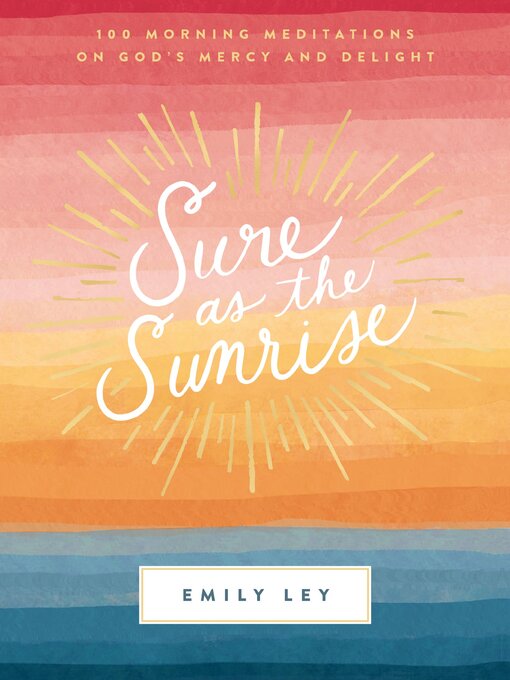 Title details for Sure as the Sunrise by Emily Ley - Available